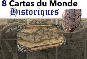 8 Cartes du Monde Historiques